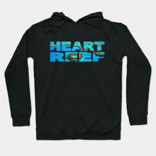 HEART REEF - Queensland Australia Great Barrier Reef Hoodie